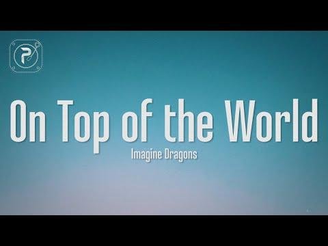 Imagine Dragons  On Top Of The World Lyrics - Popular Music thumbnail