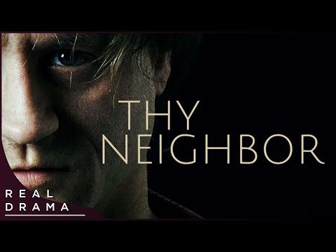 Thy Neighbor  Award Winning Thriller  Full English Movie K - Real Drama thumbnail