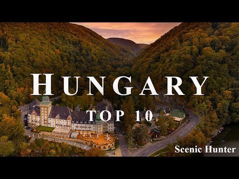 Top  Best Places To Visit In Hungary  Hungary Travel Video - Scenic Hunter thumbnail