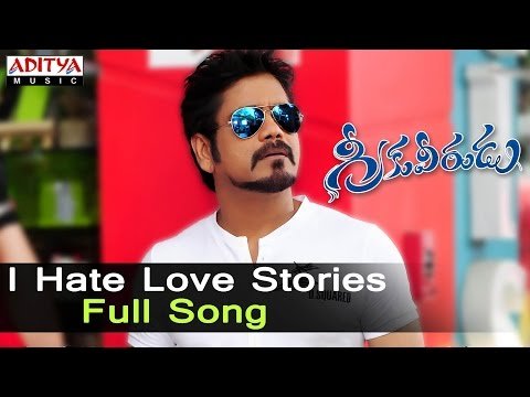 I Hate Love Stories Full Song ll Greekuveerudu Movie Songs ll Nagarjuna Nayantara Meera Chopra - Aditya Music thumbnail