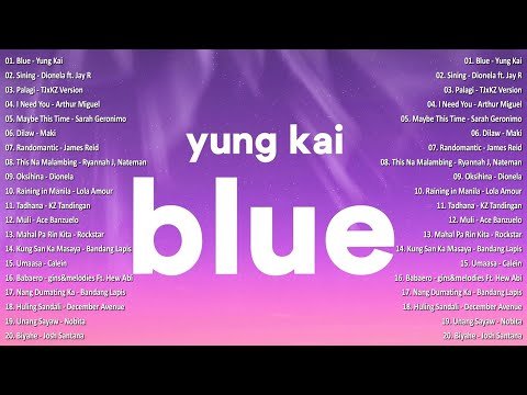 Blue  Yung KaiBest OPM Tagalog Love Songs With LyricsOPM Trending  Playlist vol opmsongs - OPM Melody thumbnail