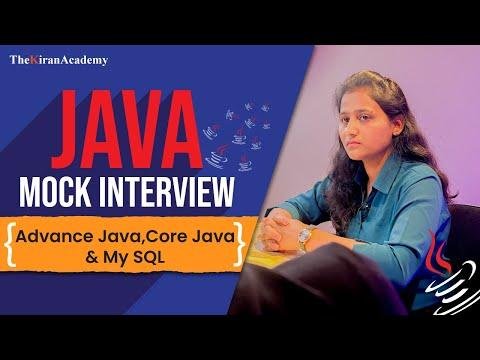 Java Interview For Freshers  Core Java Advance Java amp My SQL - The Kiran Academy  Java By Kiran thumbnail