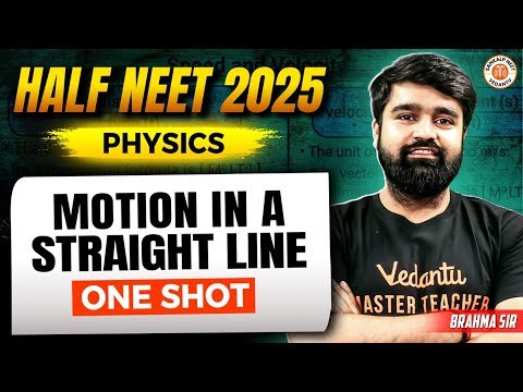 MOTION IN A STRAIGHT LINE CLASS  ONE SHOT  ALL CONCEPTS amp THEORY  HALF NEET   BY BRAHMA SIR - Sankalp NEET Vedantu thumbnail