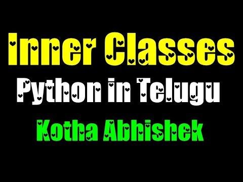 Inner Classes in Python in Telugu by Kotha Abhishek - Chintu Tutorials thumbnail