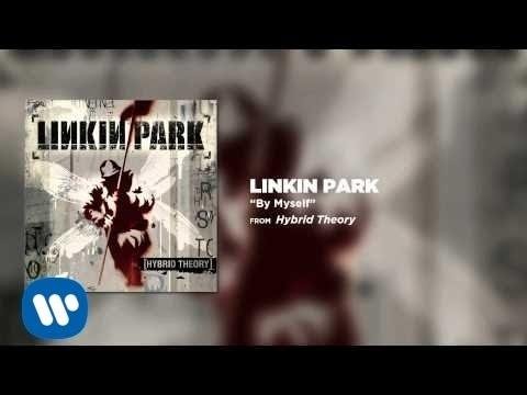 By Myself  Linkin Park Hybrid Theory - Linkin Park thumbnail