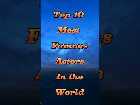 Top  Most Famous Actors in the world  viral shorts hk - HK World thumbnail