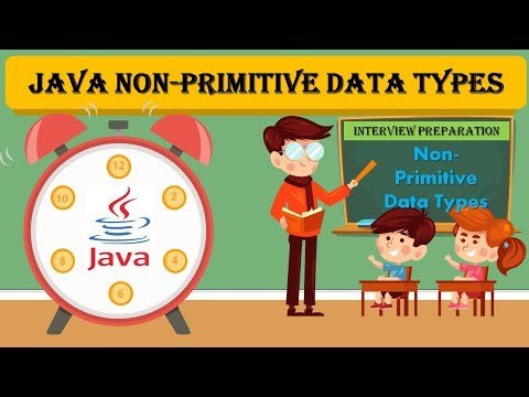 Nonprimitive Data Types in Java  Java NonPrimitive or Reference data types - Simple amp Effective Learning thumbnail