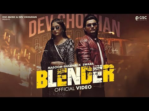 Blender Full Video  Masoom Sharma  Dev Chouhan Pooja Saxena  New Haryanvi Songs Haryanavi  - GSC MUSIC thumbnail