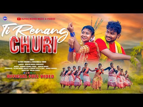 TI RENANG CHURI NEW SANTALI K FULL VIDEO ELIYAS MANDI amp SHARMILA TUDUBONITA MANDIHANSDA - Eliyas Mandi music amp videos thumbnail