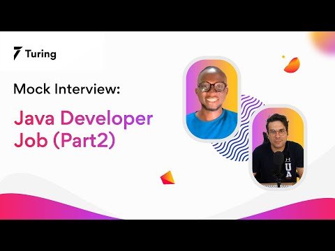 Java Development Mock Interview  Part   Interview Questions for Java Developers - Turing thumbnail