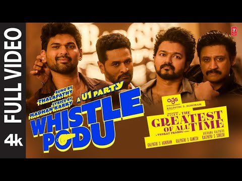 Full Video Whistle Podu  The Greatest Of All Time  Thalapathy Vijay  VP  U  AGS - TSeries Tamil thumbnail