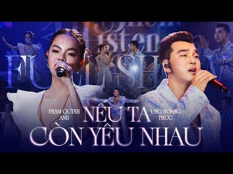 Full Show Nếu Ta Còn Yêu Nhau  Silent and Listen  Ưng Hoàng Phúc amp Phạm Quỳnh Anh  Live at Vinh - Ưng Hoàng Phúc thumbnail