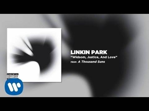 Wisdom Justice And Love  Linkin Park A Thousands Suns - Linkin Park thumbnail